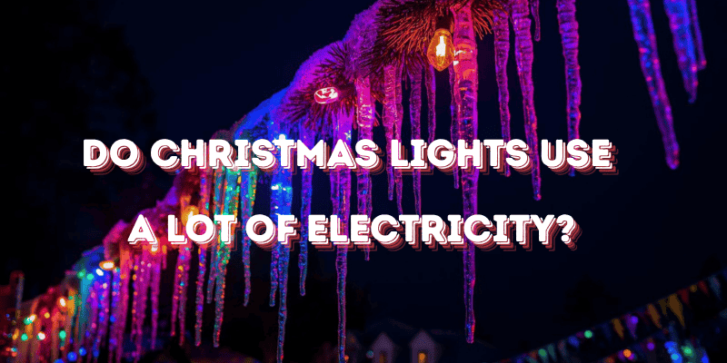 do christmas lights use a lot of electricity